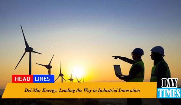 Del Mar Energy: Leading the Way in Industrial Innovation
