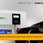 BYD|MMC Partners with HUBCO Green to Launch Pakistan’s Largest NEV Charging Network