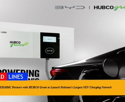 BYD|MMC Partners with HUBCO Green to Launch Pakistan’s Largest NEV Charging Network
