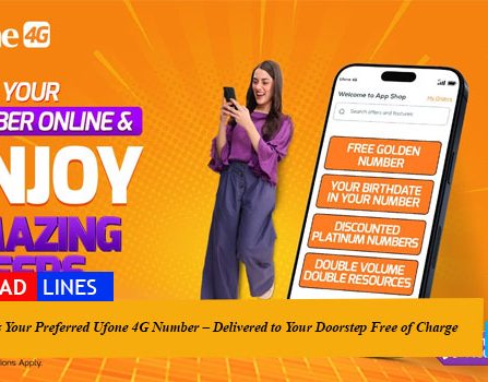 Book Your Preferred Ufone 4G Number – Delivered to Your Doorstep Free of Charge