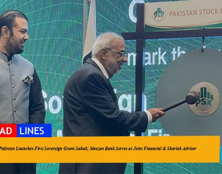 Pakistan Launches First Sovereign Green Sukuk; Meezan Bank Serves as Joint Financial & Shariah Advisor