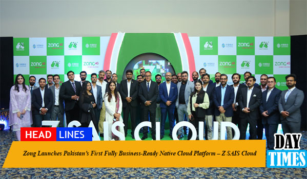 Zong Launches Pakistan’s First Fully Business-Ready Native Cloud Platform – Z SAIS Cloud