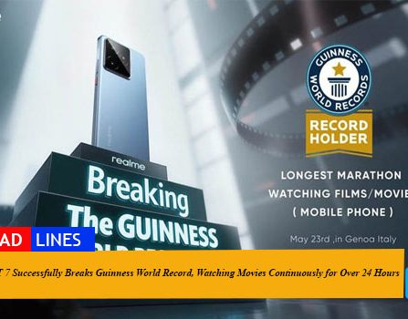 realme GT 7 Successfully Breaks Guinness World Record, Watching Movies Continuously for Over 24 Hours