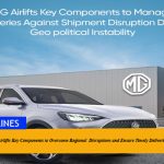 MG Pakistan Airlifts Key Components to Overcome Regional Disruptions and Ensure Timely Deliveries